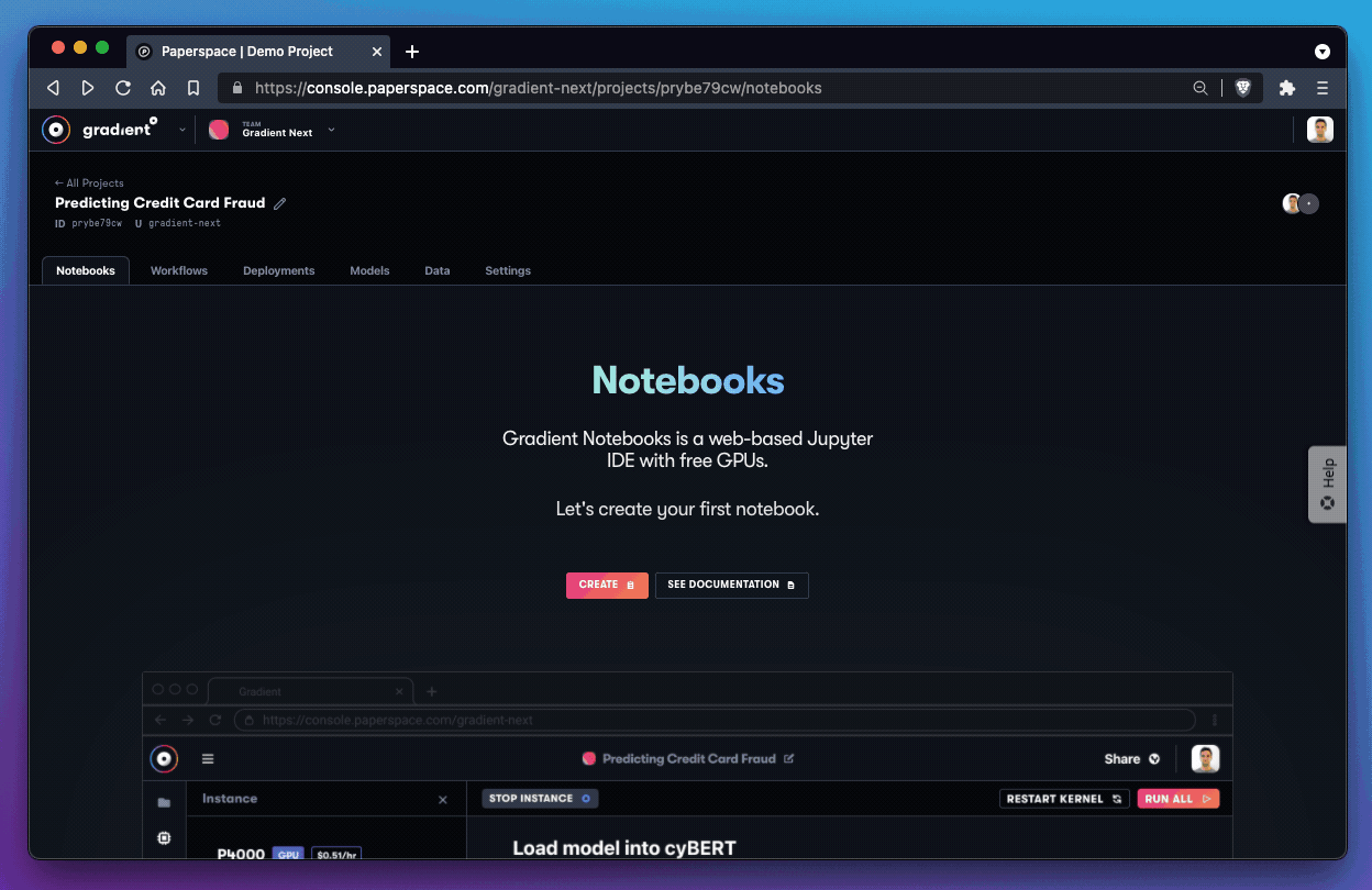 Create your first Gradient Notebook to get up and running with a real ML project on a high-powered GPU.